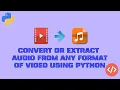 How to extract from any format of using moviepy library Learn python Tutorial