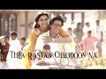Download Lagu Tera Rastaa Chhodoon Na Sped Up