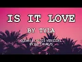 IS IT LOVE BY TYLA (CLEAN & LYRICS VERSION BY DJ-TAURUS)