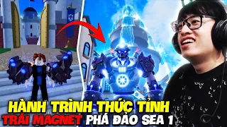 HÙNG AKIRA BẮT ĐẦU LẠI TỪ LV 1 THỨC TỈNH TRÁI MAGNET PHÁ ĐẢO SEA 1 BLOX FRUIT