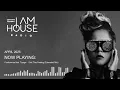 Lagu I Am House Radio • April 2025