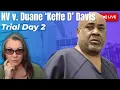 LIVE TRIAL NV v Duane Keffe D Davis - Day 2