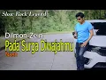 Download Lagu PADA SURGA DI WAJAHMU - NASH / COVER BY DILMON ZEIN