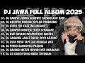 Lagu DJ JAWA FULL ALBUM TERBARU 2025 - DJ SAMPAI JUMPA GOOD BYE SAYANG- TAKU UNDANGAN - ROPANG VIRAL