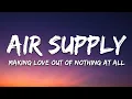 Download Lagu Air Supply - Making Love Out Of Nothing At All (Lyrics)