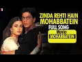Zinda Rehti Hain Mohabbatein Song | Mohabbatein | Shah Rukh Khan, Aishwarya Rai | Lata Mangeshkar