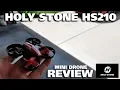 Holy Stone HS210 Mini Drone Review
