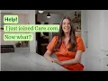 Help I just joined Care com now what