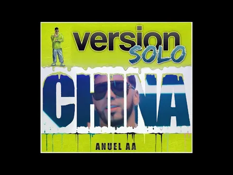 Download MP3 Anuel AA - China (Version Solo) | Audio