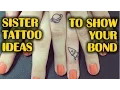 Sister Tattoo Ideas To Show Your Bond