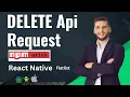 Axios DELETE Requests in React Nativ