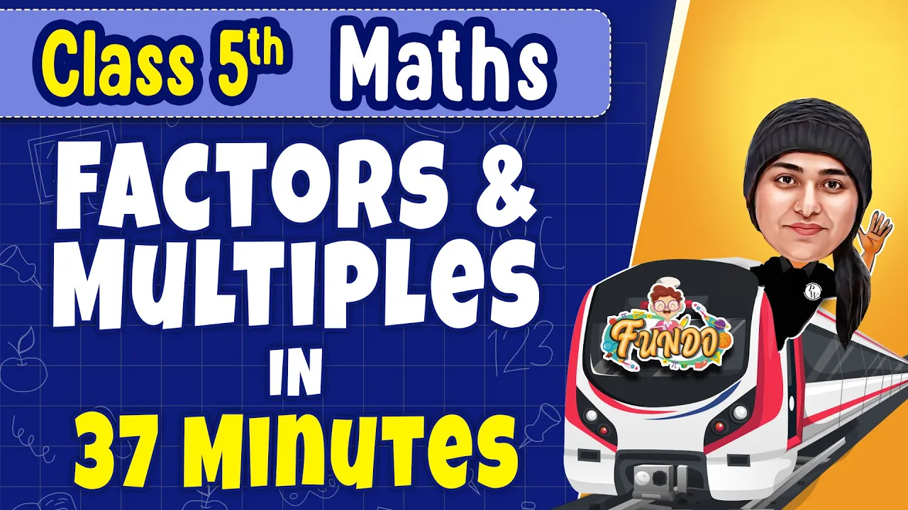 FACTORS And MULTIPLES in 37 Minutes || Class 5 Maths || Exam Express