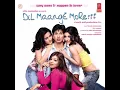 Download Lagu Gustakh Dil Tere Liye Betaab Hai Song Sonu Nigam \u0026 Sunidhi Chauhan, Dil Maange More(2004)Movie