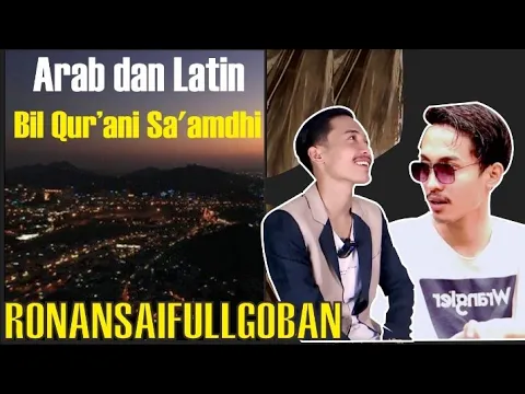 Download MP3 Bil Qur’ani Sa'amdhi - Dzuktu Walalan Atakhalla Full Lirik Arab | Ronansaefull Goban