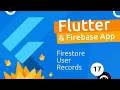 Flutter Firebase App Tutorial - Firestore User Records
