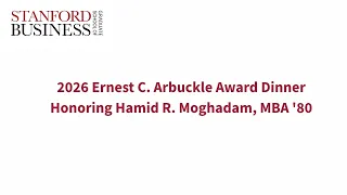 2026 Ernest C. Arbuckle Award Dinner Honoring Hamid R. Moghadam, MBA '80 Highlights