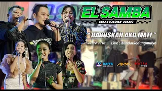 Download HARUSKAH AKU MATI | ALL ARTIS | EL SAMBA TERBARU 2021 - FULL HD MP3