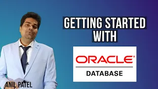 Getting Started with Oracle Database Basics of Oracle Database