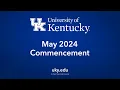 WATCH HERE University of Kentucky May 2024 SATURDAY Commencement Ceremony