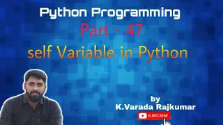 Python Programming Part - 47 self variable in Python