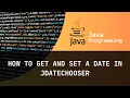 How to get and Set a date in jDateChooser