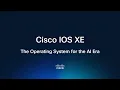 Cisco IOS-XE The Operating System for the AI Era