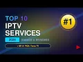 Top 10 IPTV Services 2026 Ranked - Which One Is Worth It
