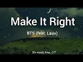 Download Lagu BTS \u0026 Lauv - Make It Right (Lyrics)