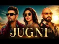 JUGNI , Jacqueline Fernandez || Sonu Thukral || B ~ Praak || 