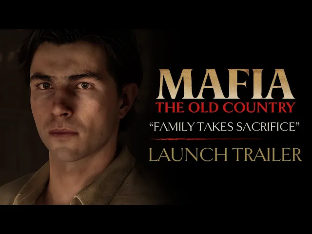Mafia: The Old Country - “Family Takes Sacrifice” Launch Trailer