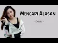 Download Lagu Mencari alasan - Exist | Cover + Lirik by (Meisita Lomania)