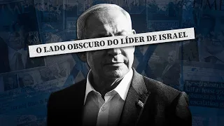 A FACE OCULTA DE BENJAMIN NETANYAHU