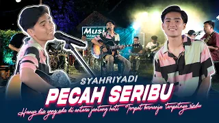Download lagu Syahriyadi Pecah Seribu Hanya dia yang ada diantar....mp3