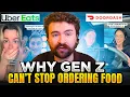 Why Gen Z Can t Stop Ordering Food Delivery