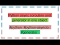 Python async coroutine and generator in one object