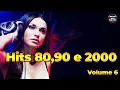Lagu Top Hits anos 80,90 e 2000 Volume 6