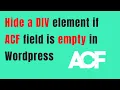 Hide a DIV element if ACF field is empty Wordpress dynamic content Show DIV if ACF has value