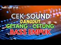 CEK SOUND DANGDUT GENDANG NGEPLAK BASS GLERRR