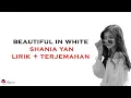 Download Lagu Beautiful In White | Shania Yan Cover (Lirik Terjemahan)