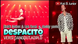 DESPACITO [JUSTIN BIEBER] VERSI KOPLO