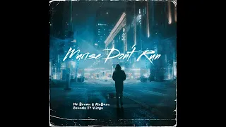 mr brown u0026 airburn sounds murife don t run official audio ft viirgo