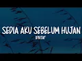 Lagu Idgitaf - Sedia Aku Sebelum Hujan (Lirik Lagu)