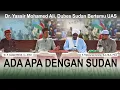 Lagu ADA APA DENGAN SUDAN ? | Ustadz Abdul Somad - Dubes Sudan untuk Indonesia Dr. Yassir Mohamed Ali