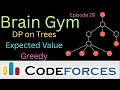 Dynamic Programming on Trees Expected Value Greedy Algorithms