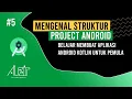 Mengenal struktur project android di android studio