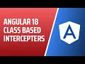 How to use class based HTTP interceptors in Angular 18