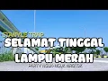Download Lagu DJ SELAMAT TINGGAL LAMPU MERAH