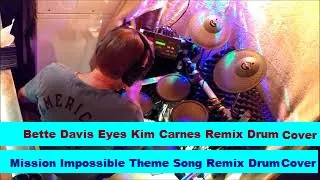 Download Bette Davis Eyes Kim Carnes \u0026 Mission Impossible Remix Drum Cover MP3