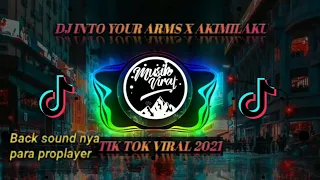 Download DJ INTO YOUR ARMS X AKIMILAKU TIK TOK VIRAL 2021 [MUSIK VIRAL] MP3