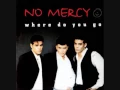 Lagu No Mercy - Where Do You Go [Manumission Mix] [1996]